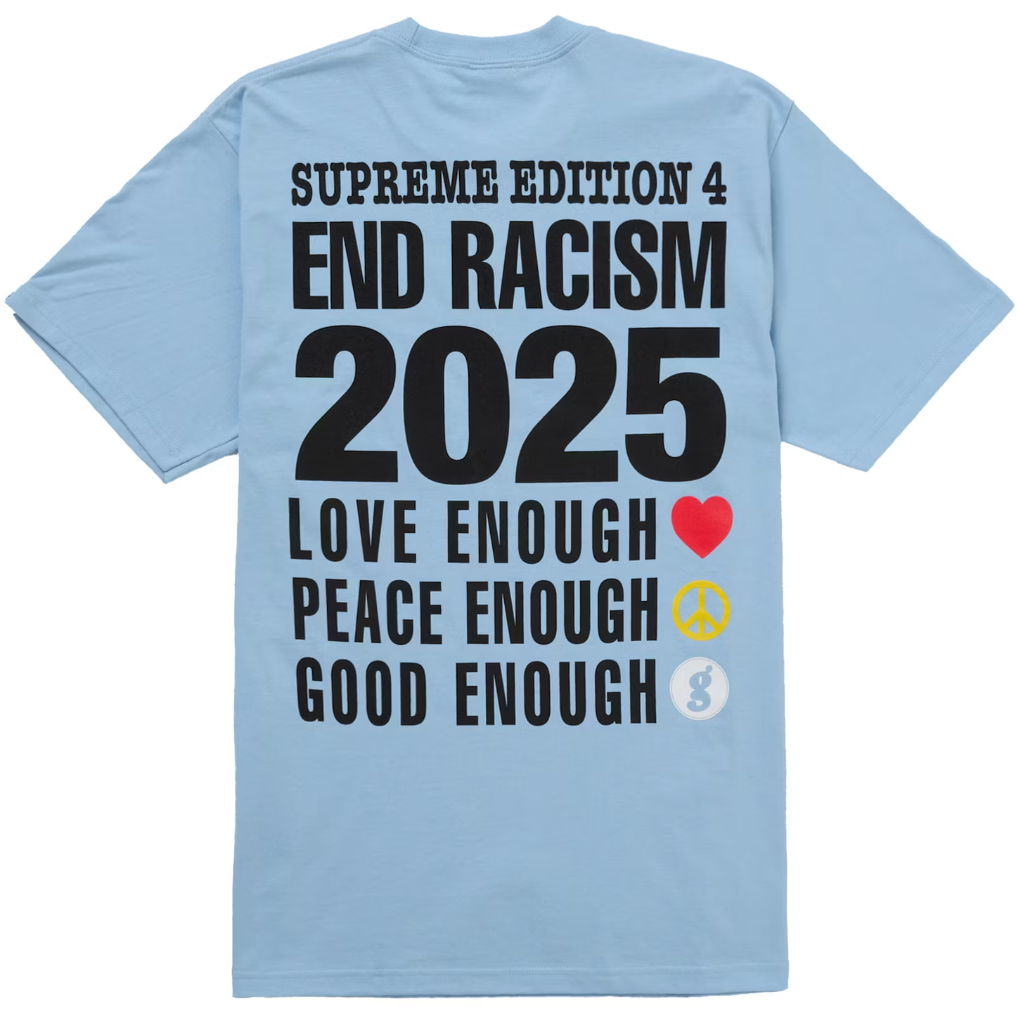 Supreme x GOODENOUGH End Racism Light Blue Tee